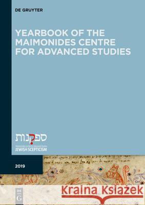 Yearbook of the Maimonides Centre for Advanced Studies. 2019 Giuseppe Veltri Yoav Meyrav 9783110603323 de Gruyter