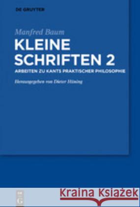 Arbeiten Zur Praktischen Philosophie Kants Hüning, Dieter 9783110603774