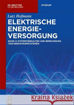 Systemverhalten und Berechnung von Drehstromsystemen No Contributor 9783110608243 Walter de Gruyter