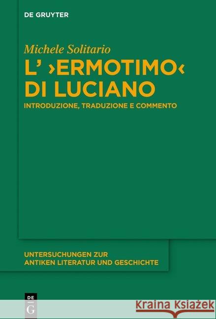 L' >Ermotimo: Introduzione, Traduzione E Commento Solitario, Michele 9783110609516 de Gruyter