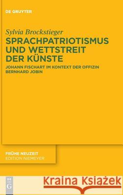 Sprachpatriotismus und Wettstreit der Künste Brockstieger, Sylvia 9783110612905