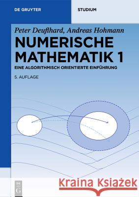 Numerische Mathematik 1 Deuflhard, Peter 9783110614213 De Gruyter (JL)