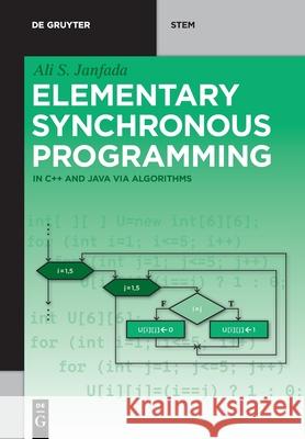 Elementary Synchronous Programming: In C++ and Java Via Algorithms Janfada, Ali S. 9783110615494 Walter de Gruyter