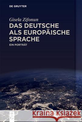 Das Deutsche ALS Europäische Sprache: Ein Porträt Zifonun, Gisela 9783110616156 de Gruyter