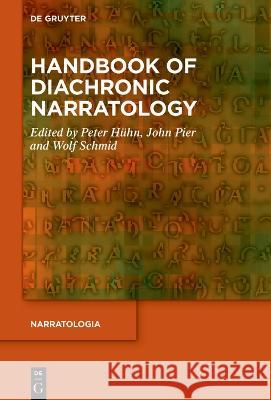 Handbook of Diachronic Narratology Peter Huhn John Pier Wolf Schmid 9783110616439