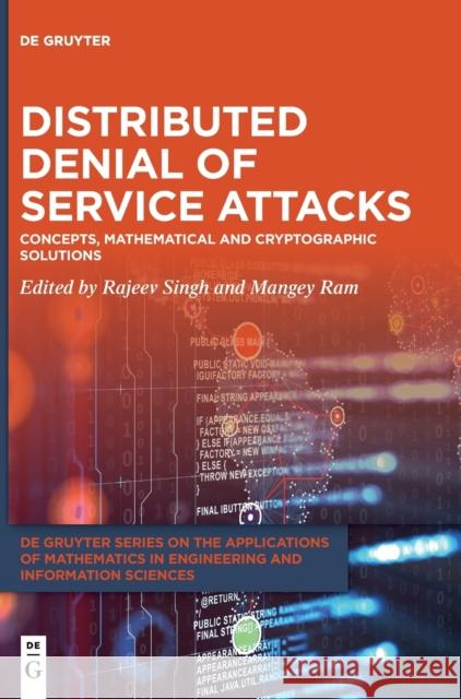 Distributed Denial of Service Attacks: Concepts, Mathematical and Cryptographic Solutions Rajeev Singh Mangey Ram 9783110616750 de Gruyter