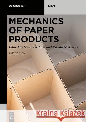 Mechanics of Paper Products Sören Östlund, Kaarlo Niskanen 9783110617412 De Gruyter