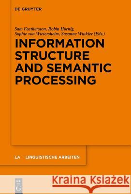 Experiments in Focus: Information Structure and Semantic Processing Featherston, Sam 9783110618402 de Gruyter