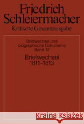 Briefwechsel 1811-1813: (Briefe 3561-3930) Gerber, Simon 9783110618785 de Gruyter