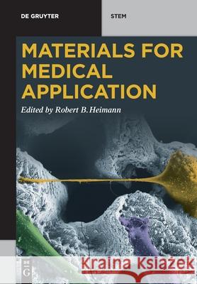 Materials for Medical Application Robert B. Heimann 9783110619195 de Gruyter