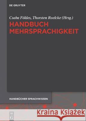 Handbuch Mehrsprachigkeit Csaba Foldes Thorsten Roelcke 9783110620160