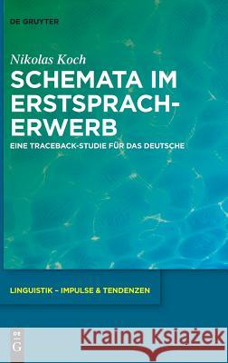 Schemata im Erstspracherwerb Koch, Nikolas 9783110620924