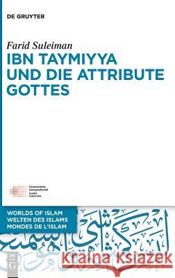 Ibn Taymiyya Und Die Attribute Gottes Suleiman, Farid 9783110623222 de Gruyter