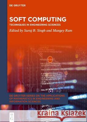 Soft Computing: Techniques in Engineering Sciences Ram, Mangey 9783110625608 de Gruyter