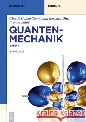 Quantenmechanik Claude Joachim Cohen-Tannoudji Streubel, Bernard Diu, Franck Laloë 9783110626001 de Gruyter