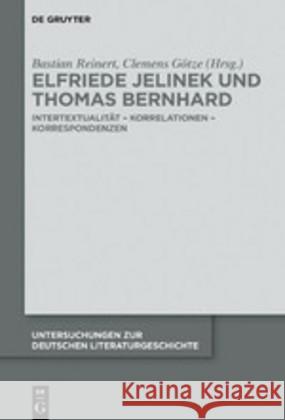 Elfriede Jelinek und Thomas Bernhard No Contributor 9783110626971 De Gruyter (JL)