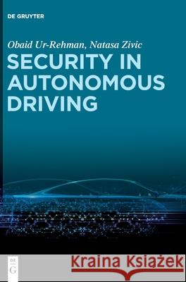 Security in Autonomous Driving Natasa Zivic Obaid Ur-Rehman 9783110627077 de Gruyter