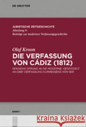 Die Verfassung von Cádiz (1812) Kroon, Olaf 9783110627541 De Gruyter (JL)
