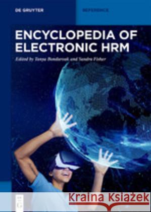 Encyclopedia of Electronic HRM Tanya Bondarouk, Sandra Fisher 9783110628999 De Gruyter (JL)