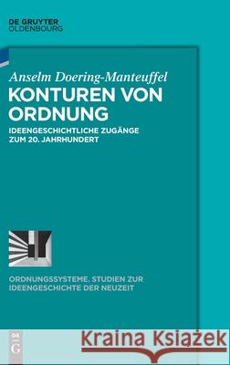 Konturen von Ordnung Doering-Manteuffel, Anselm 9783110630084 De Gruyter Oldenbourg