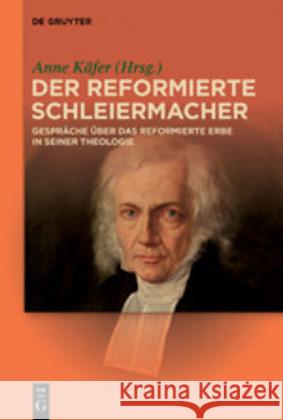 Der reformierte Schleiermacher No Contributor 9783110631838 De Gruyter (JL)