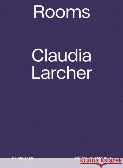 Claudia Larcher - Rooms Verena Konrad 9783110632149 De Gruyter (JL)