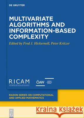 Multivariate Algorithms and Information-Based Complexity Fred J. Hickernell Peter Kritzer 9783110633115 de Gruyter