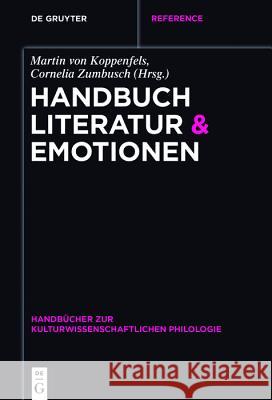 Handbuch Literatur & Emotionen Martin Von Koppenfels 9783110634150 de Gruyter