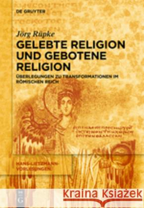Religiöse Transformationen im Römischen Reich Rüpke, Jörg 9783110634174