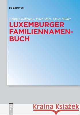 Luxemburger Familiennamenbuch Cristian Kollmann 9783110635331 de Gruyter