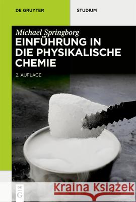 Einführung in Die Physikalische Chemie Michael Springborg 9783110636918