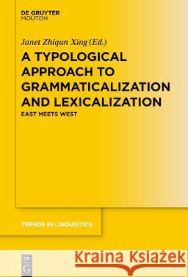 A Typological Approach to Grammaticalization and Lexicalization No Contributor 9783110637229 Walter de Gruyter