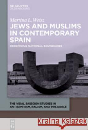 Jews and Muslims in Contemporary Spain Weisz, Martina L. 9783110637908 Walter de Gruyter