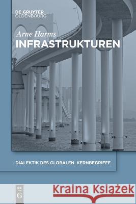 Infrastrukturen Arne Harms 9783110641356 Walter de Gruyter