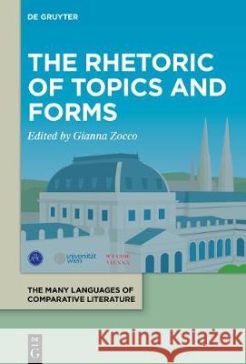 The Rhetoric of Topics and Forms Gianna Zocco 9783110641486