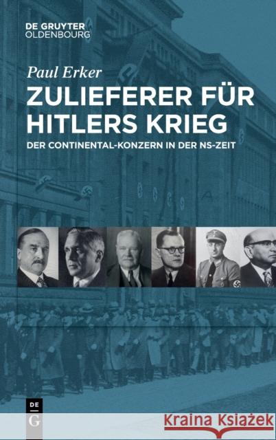 Zulieferer Für Hitlers Krieg: Der Continental-Konzern in Der Ns-Zeit Paul Erker 9783110642209