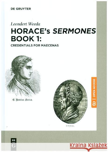 HORACE’s SERMONES BOOK 1: CREDENTIALS FOR MAECENAS Leendert Weeda 9783110642629