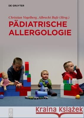 Pädiatrische Allergologie Christian Vogelberg Albrecht Bufe 9783110643886 de Gruyter