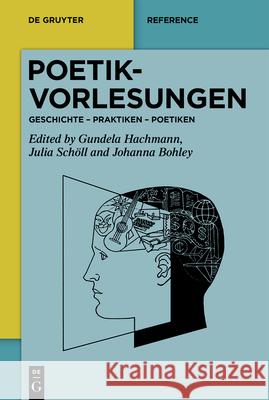 Handbuch Poetikvorlesungen: Geschichte - Praktiken - Poetiken Hachmann, Gundela 9783110644760 de Gruyter