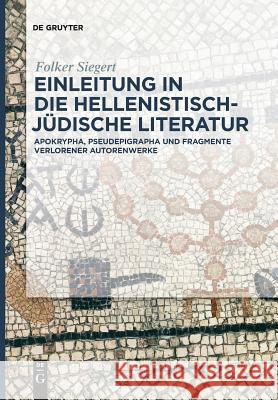 Einleitung in die hellenistisch-jüdische Literatur Siegert, Folker 9783110645637