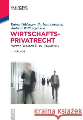 Wirtschaftsprivatrecht: Kompaktwissen Für Betriebswirte Gildeggen, Rainer 9783110646986