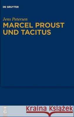 Marcel Proust Und Tacitus Jens Petersen 9783110647037 De Gruyter