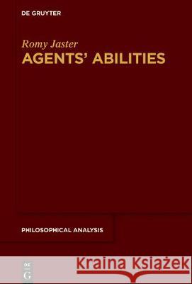 Agents' Abilities Romy Jaster 9783110648270 de Gruyter