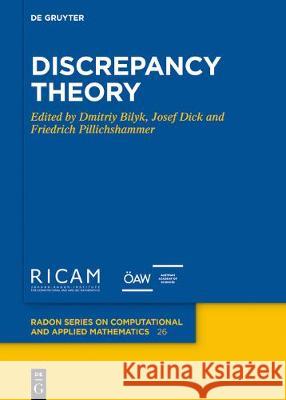 Discrepancy Theory Dmitriy Bilyk, Josef Dick, Friedrich Pillichshammer 9783110651157