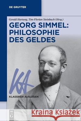 Georg Simmel: Philosophie Des Geldes Hartung, Gerald 9783110651942 de Gruyter