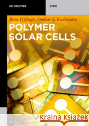 Polymer Solar Cells Ram P. Singh Omkar S. Kushwaha 9783110652680