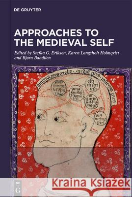 Approaches to the Medieval Self No Contributor 9783110655551 de Gruyter