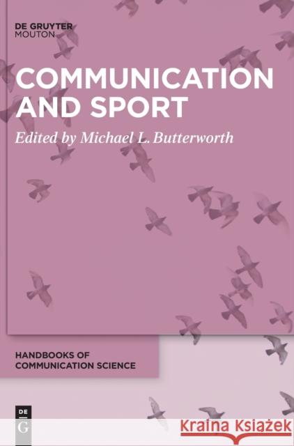 Communication and Sport Michael Butterworth 9783110657074