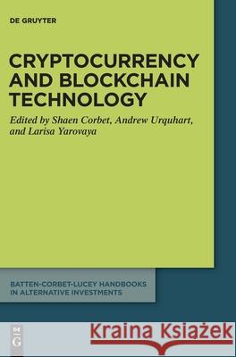 Cryptocurrency and Blockchain Technology Jonathan Batten Shaen Corbet Brian Lucey 9783110659436