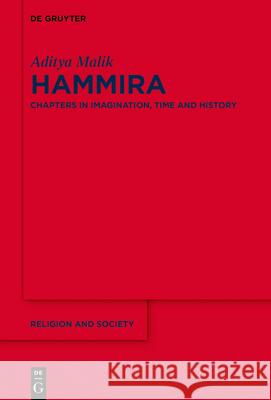 Hammīra: Chapters in Imagination, Time, History Malik, Aditya 9783110659597